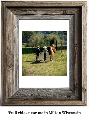 trail rides near me in Milton, Wisconsin